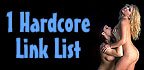 1 Hardcore Link List - Softcore pics and tons of links