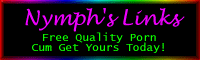 Nymph's LinksCum Get YourQuality Porn! 