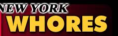 Click Here for Hot New York  Whores!