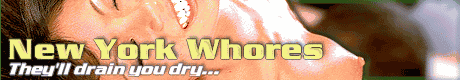 Enter the mega porn world of NEW YORK WHORES!