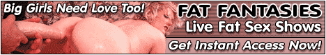 Click here for Hardcore fatties